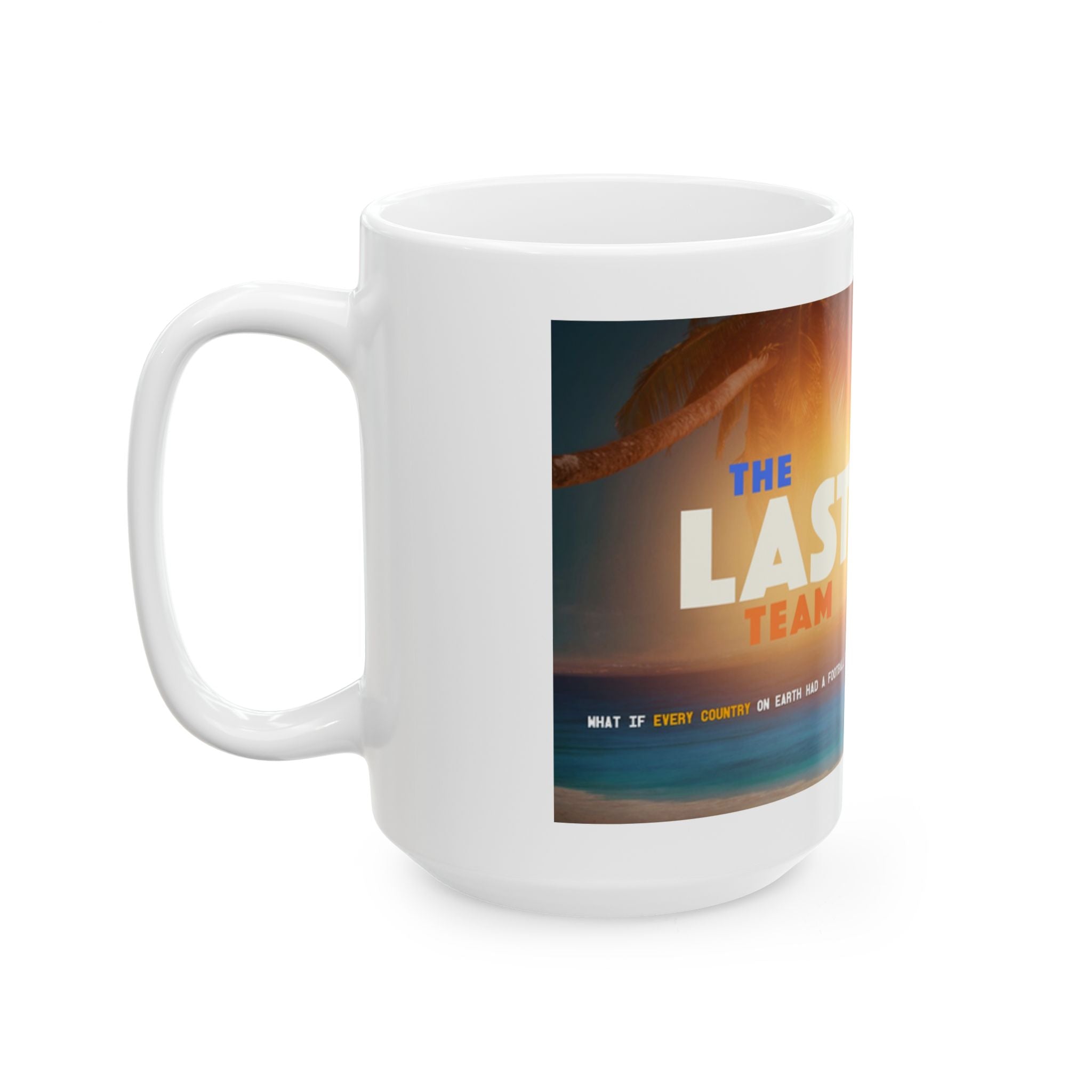 The Last Team MISF Ceramic Mug (11oz & 15oz)